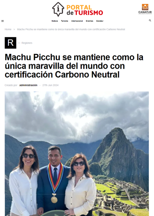 MACHU PICCHU SE MANTIENE COMO LA ÚNICA MARAVILLA DEL MUNDO CON CERTIFICACIÓN CARBONO NEUTRAL – PORTAL DE TURISMO – 06.24