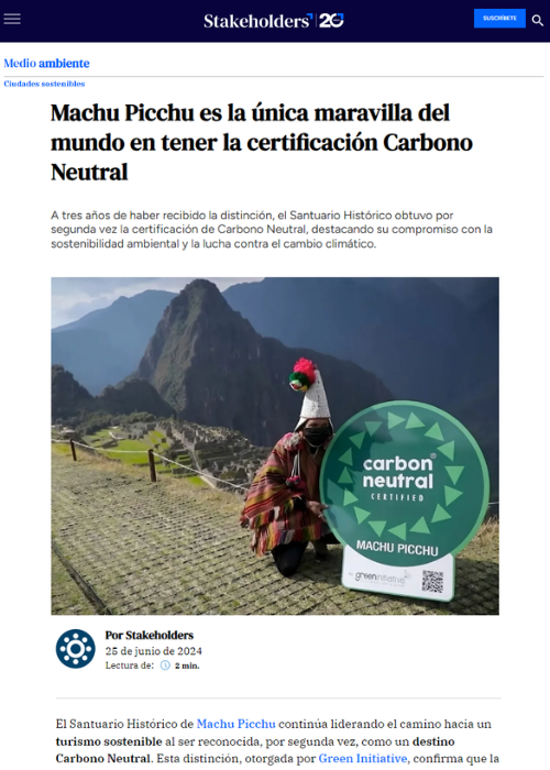 MACHU PICCHU ES LA ÚNICA MARAVILLA DEL MUNDO EN TENER LA CERTIFICACIÓN CARBONO NEUTRAL – STAKE HOLDERS – 06.24