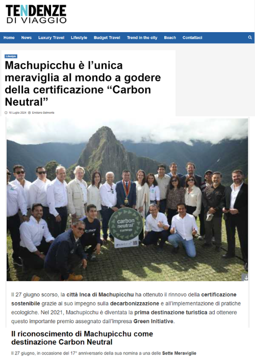 MACHUPICCHU È L’UNICA MERAVIGLIA AL MONDO A GODERE DELLA CERTIFICAZIONE “CARBON NEUTRAL” – TENDENZE DI VIAGGIO – 07.24